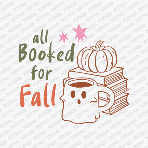 All Booked for Fall DTF Transfer - PrintPony