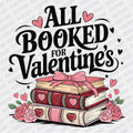 All Booked for Valentine's DTF Transfer - PrintPony