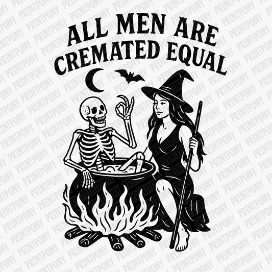 All Men are Cremated Equal Halloween DTF Transfer (Black) - PrintPony™