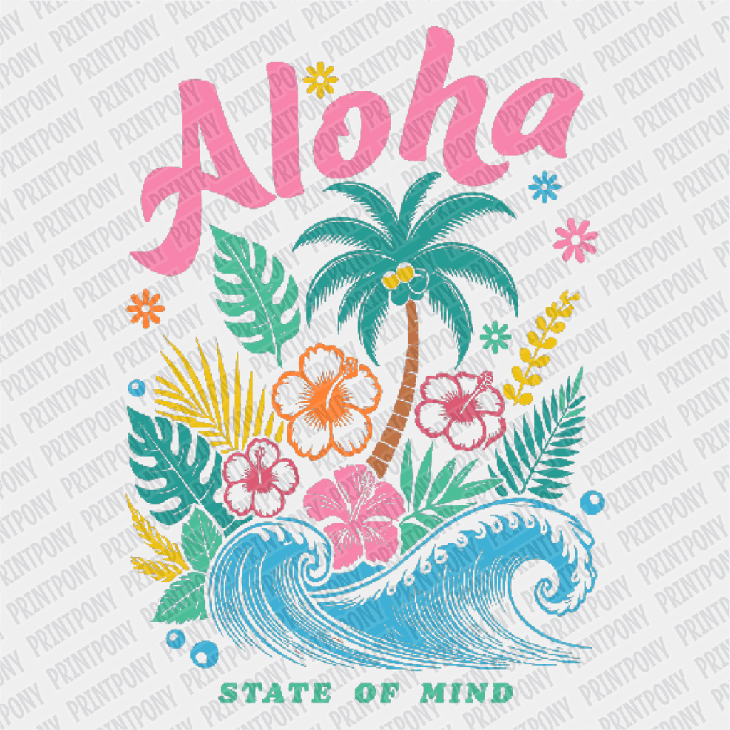Aloha state of mind - DTF transfer - PrintPony