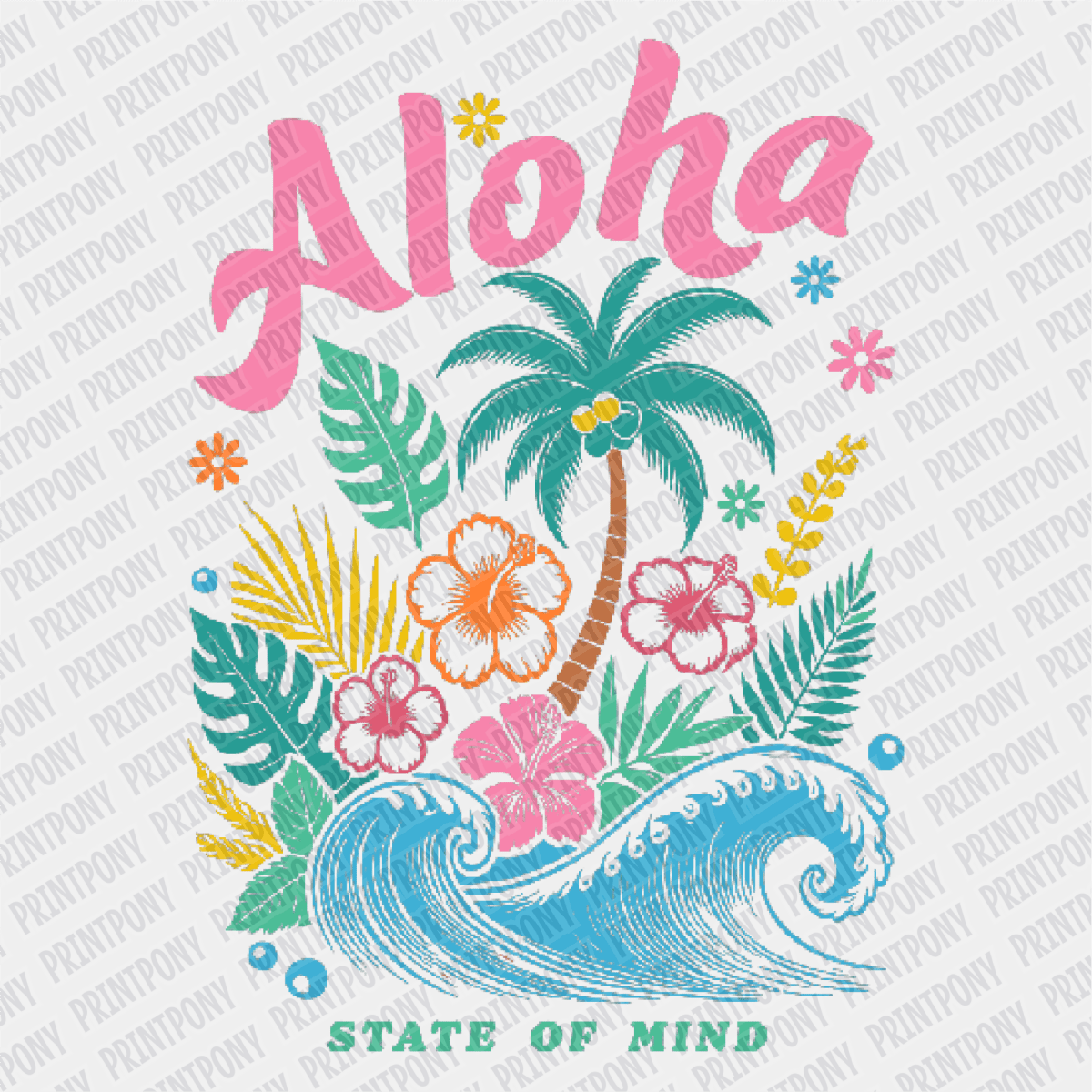 Aloha state of mind - DTF transfer - PrintPony