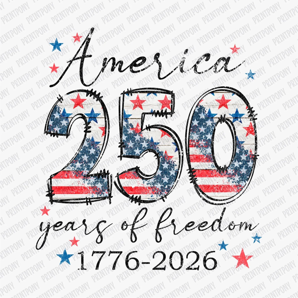 America 250 Years of Freedom Patriotic DTF transfer - PrintPony