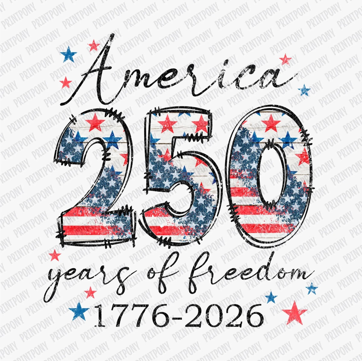America 250 Years of Freedom Patriotic DTF transfer - PrintPony