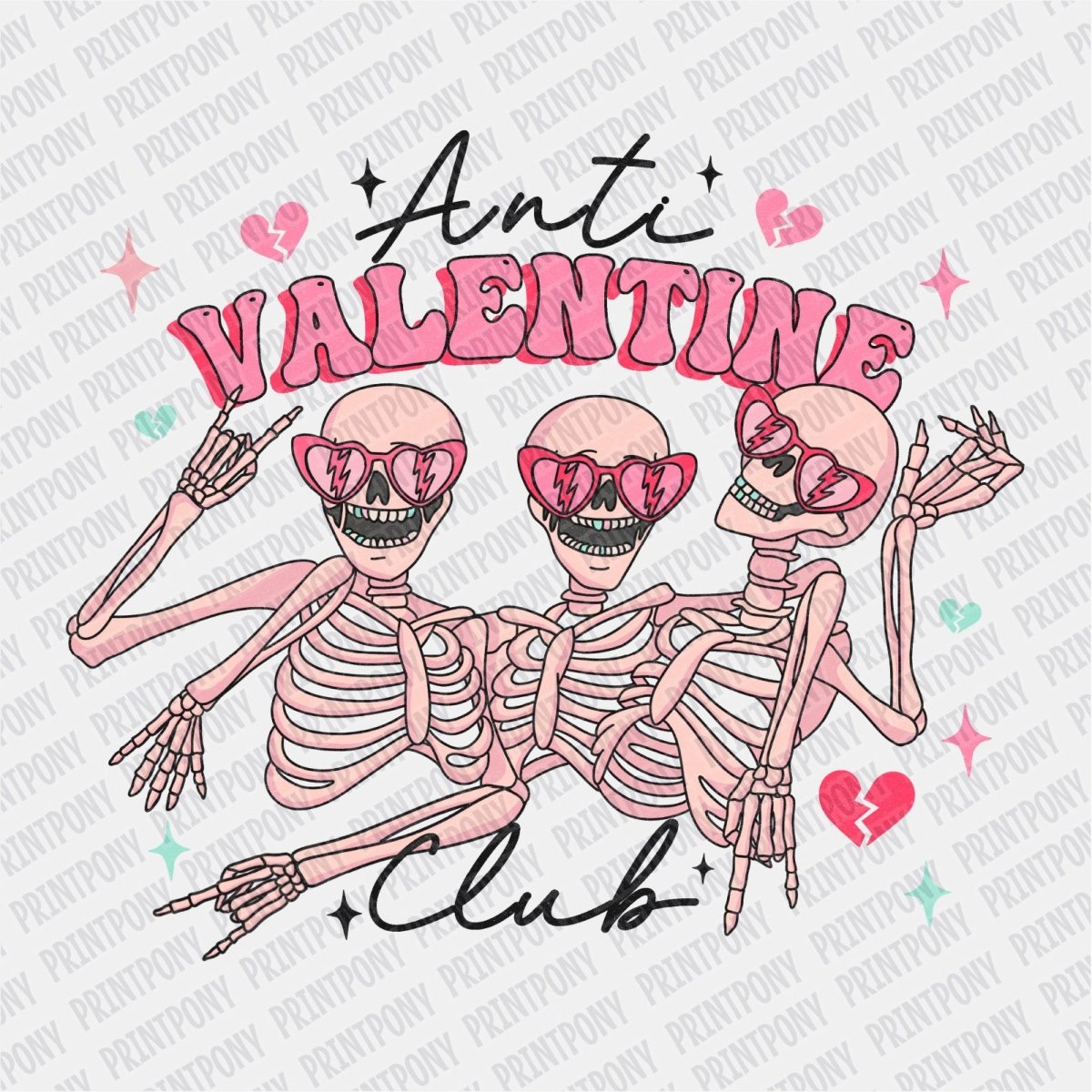 Anti - Valentine Club DTF Transfer - Print Pony™