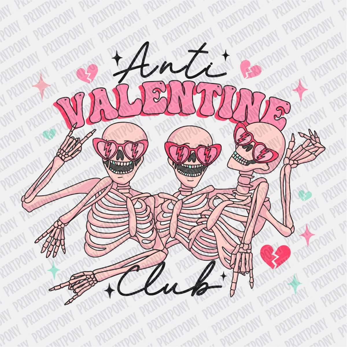 Anti - Valentine Club DTF Transfer - PrintPony