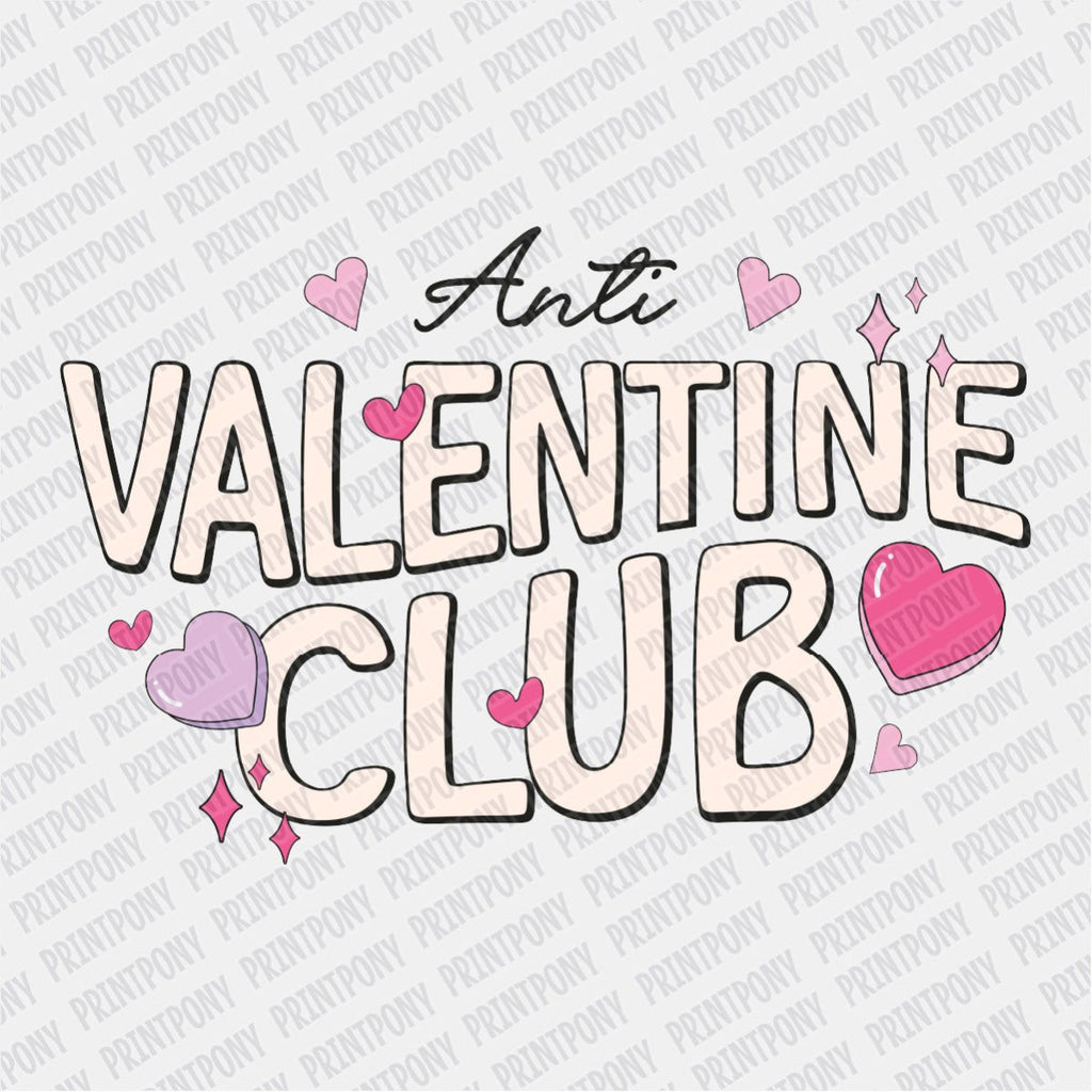 Anti - Valentine Club DTF Transfer - PrintPony
