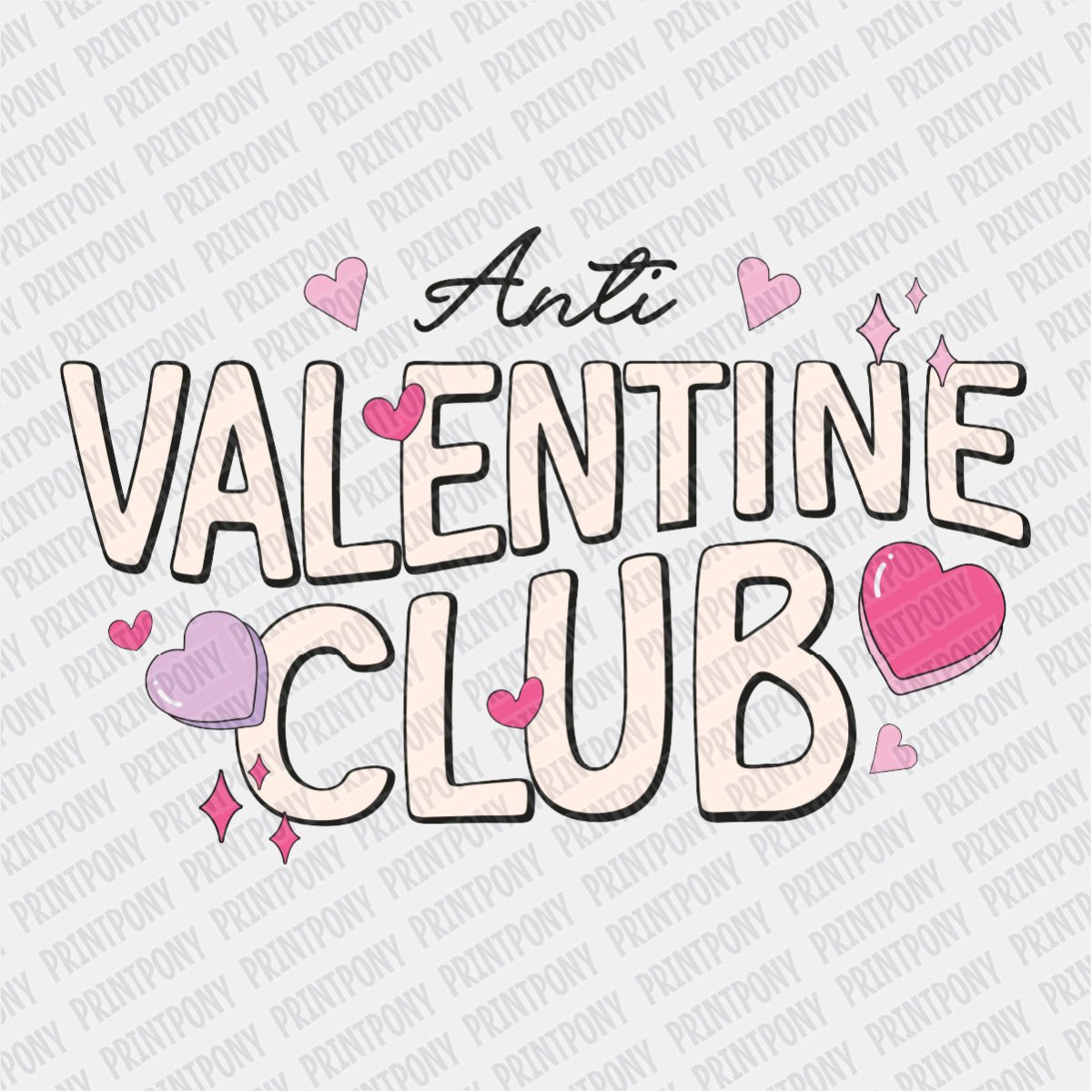 Anti - Valentine Club DTF Transfer - PrintPony