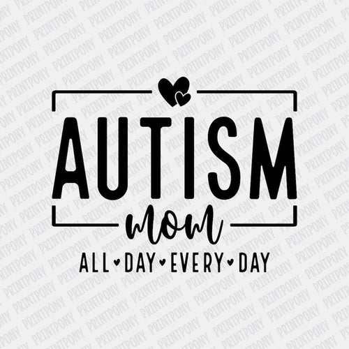 Autism Mom DTF Transfer - Print Pony‚Äö√ë¬¢