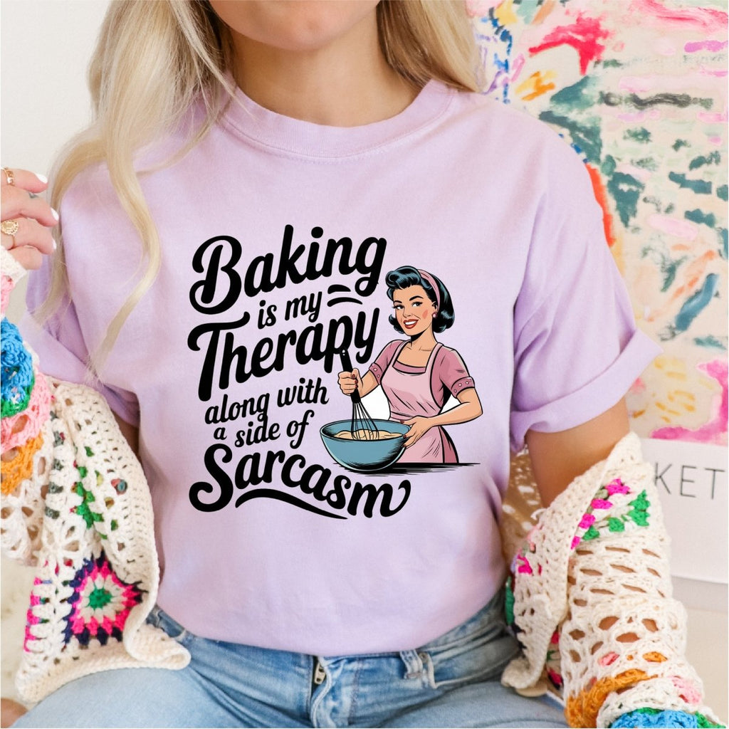 Baking is My Therapy Along with a Side of Sarcasm - DTF Transfer - PrintPony