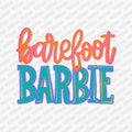 Barefoot Barbie DTF transfer - PrintPony