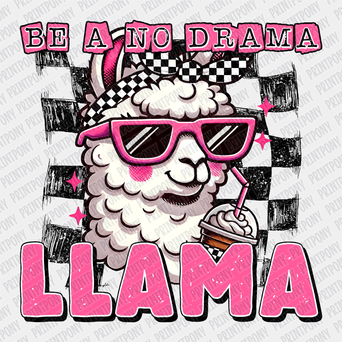 Be a No Drama Llama DTF Transfer - PrintPony