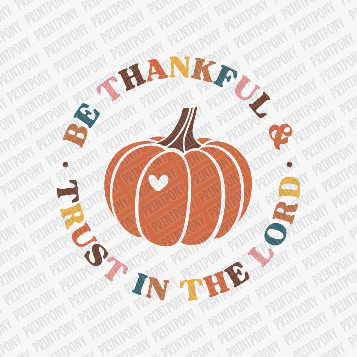 Be Thankful and Trust in the Lord - DTF Transfer - PrintPony™