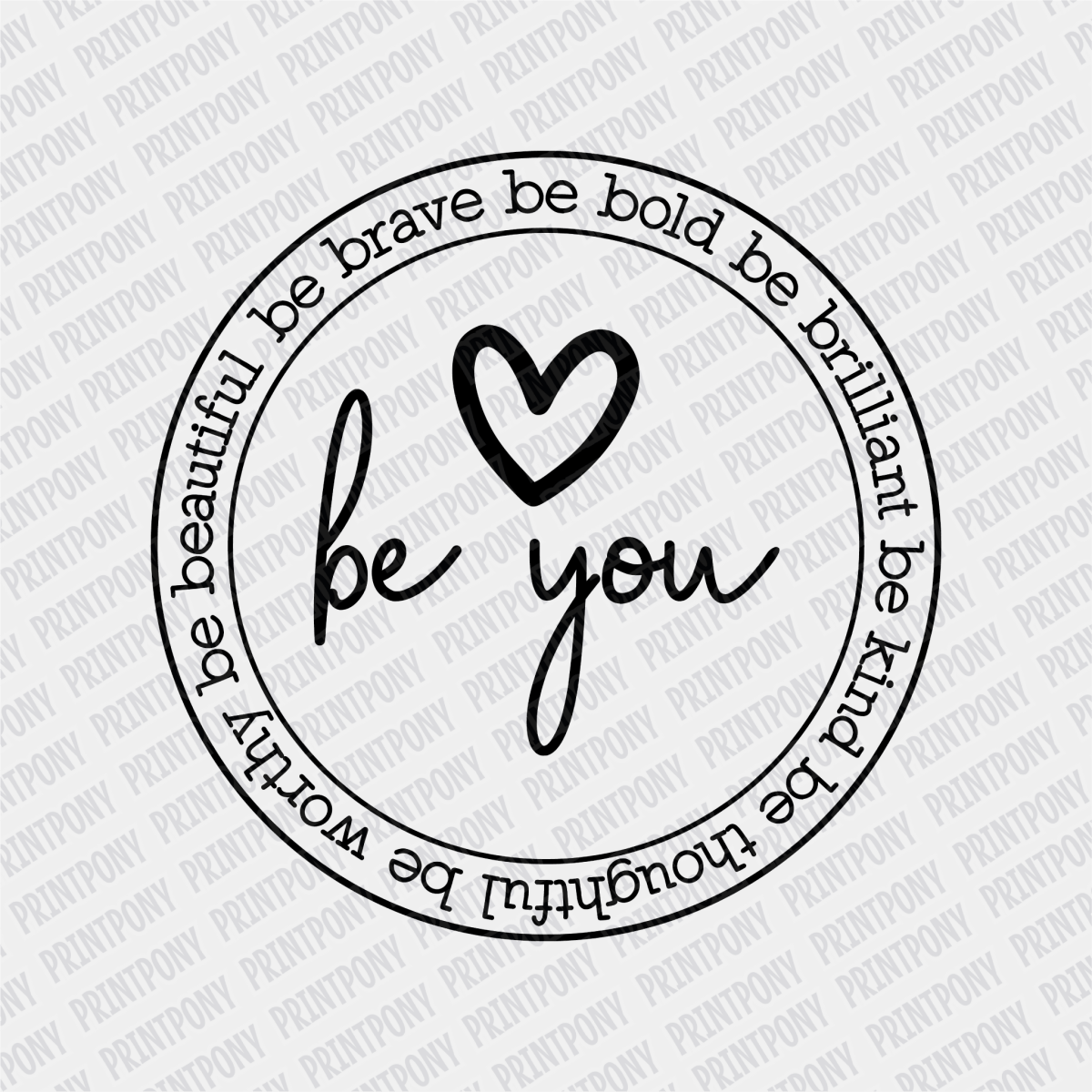 Be You DTF transfer - PrintPony