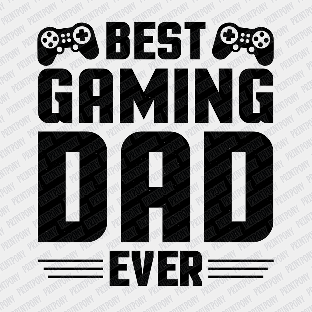 Best Gaming Dad Ever DTF Transfer - PrintPony