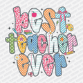 Best Teacher Ever - DTF Transfer - PrintPony