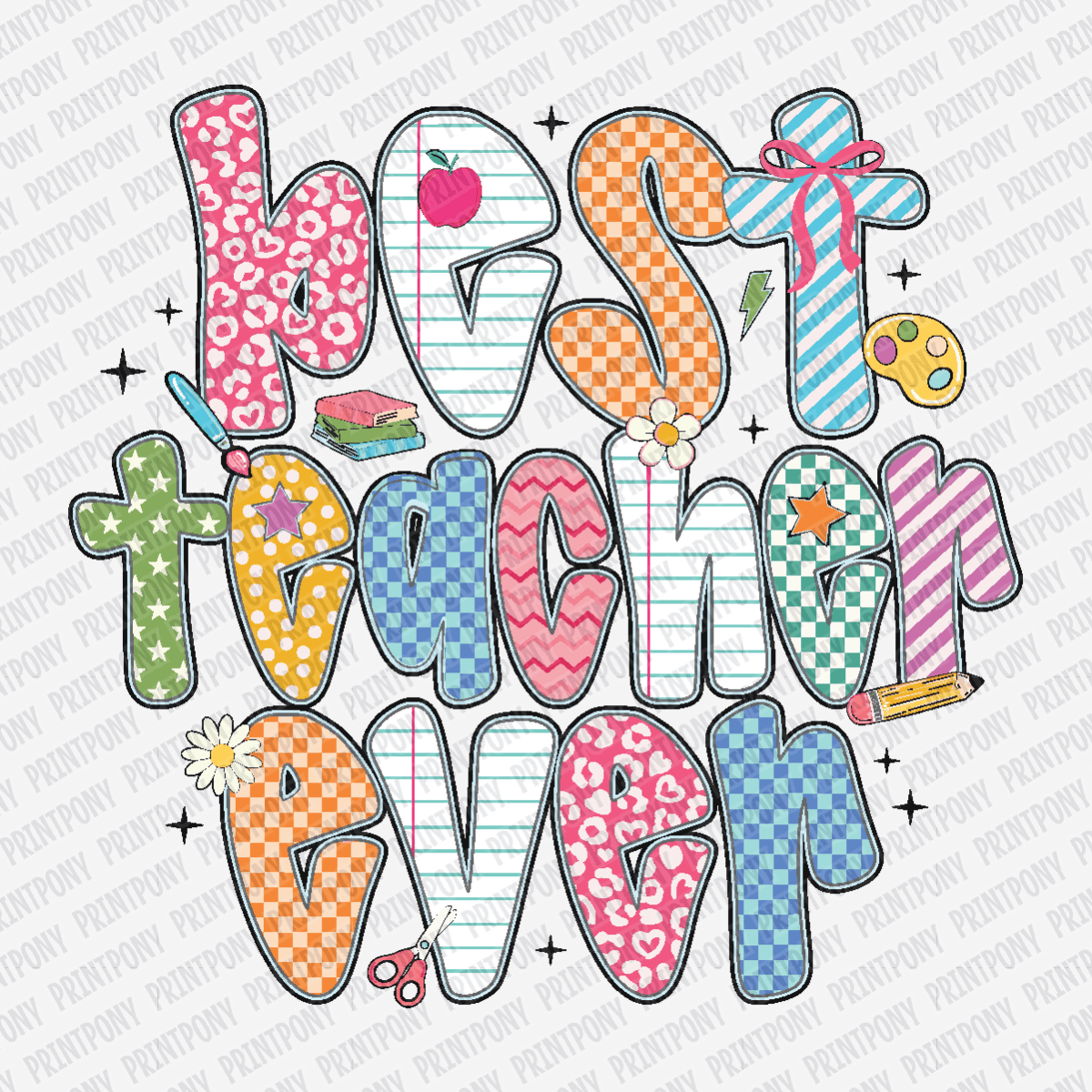 Best Teacher Ever - DTF Transfer - PrintPony
