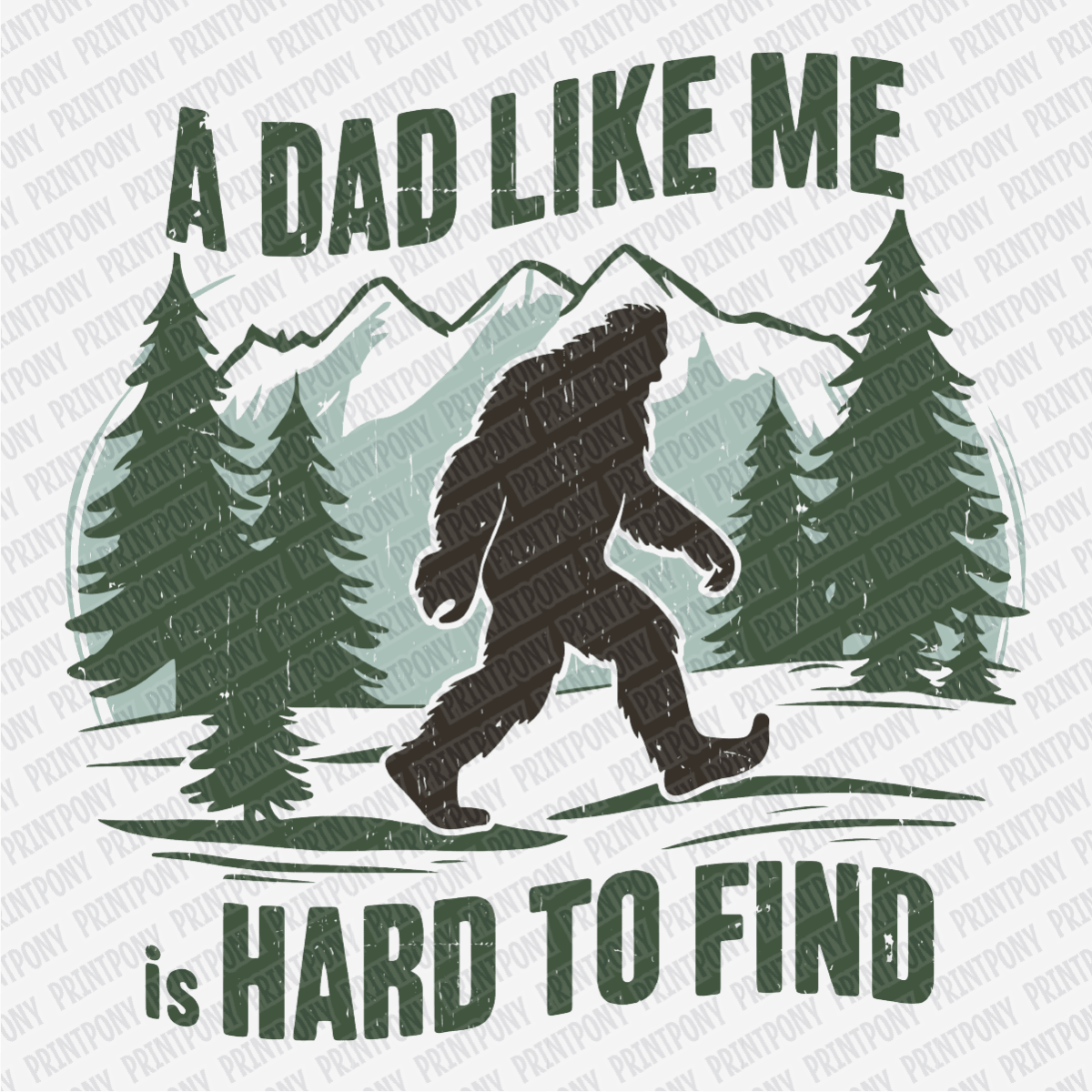 Bigfoot Dad DTF Transfer - Ready to Press - PrintPony¬Æ