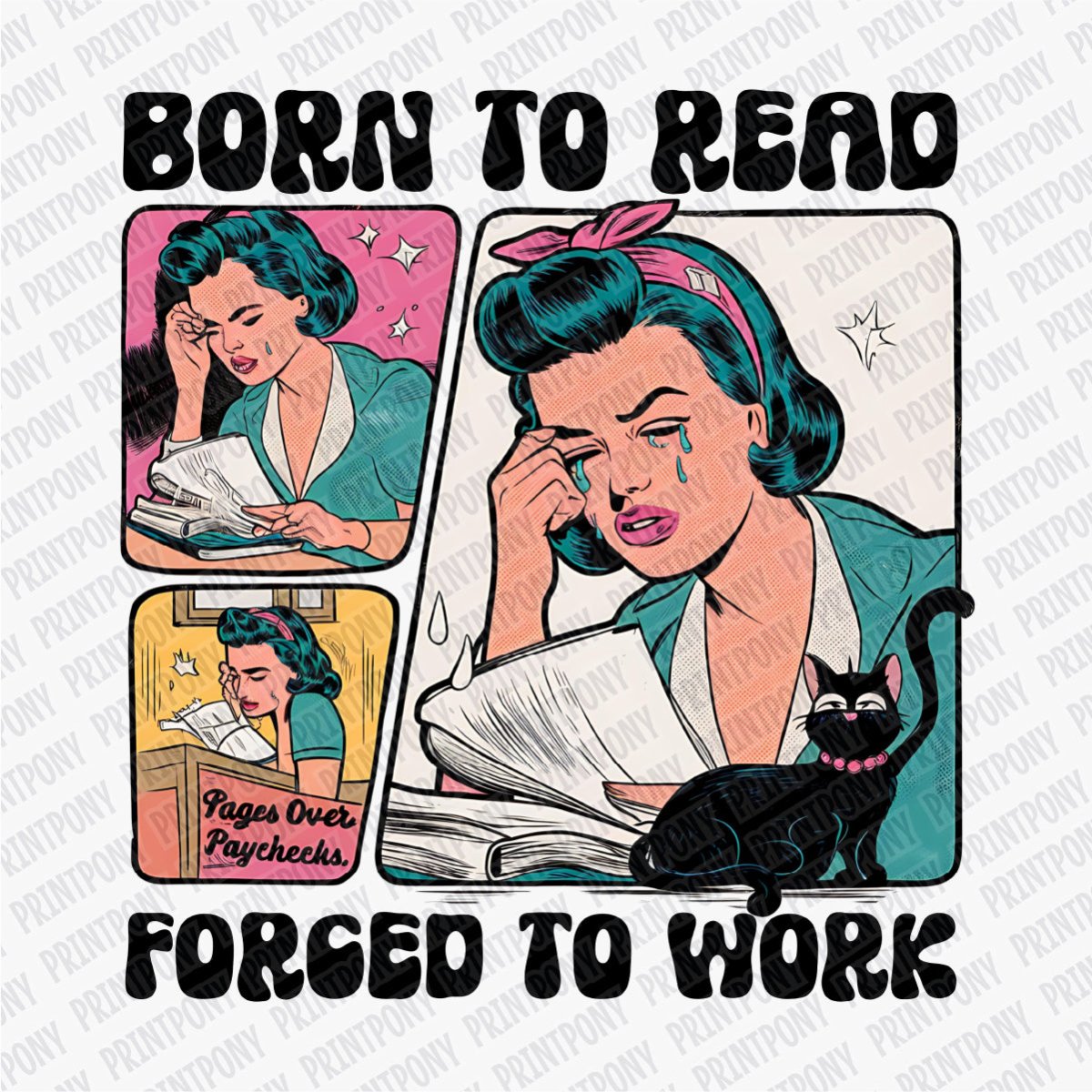Born to Read, Forced to Work - DTF Transfer - PrintPony¬Æ