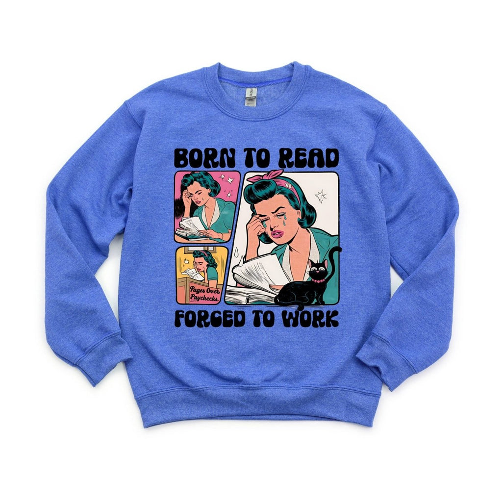 Born to Read, Forced to Work - DTF Transfer - PrintPony¬Æ