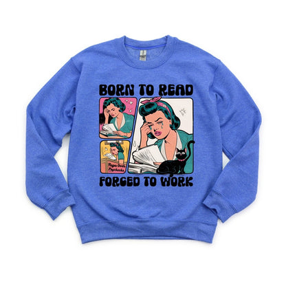 Born to Read, Forced to Work - DTF Transfer - PrintPony®