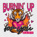 Burnin' Up for You Baby DTF Transfer - PrintPony