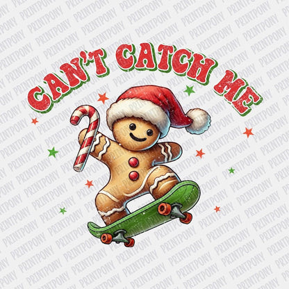 Can't Catch Me Gingerbread Man DTF Transfer - Print Pony‚Ñ¢