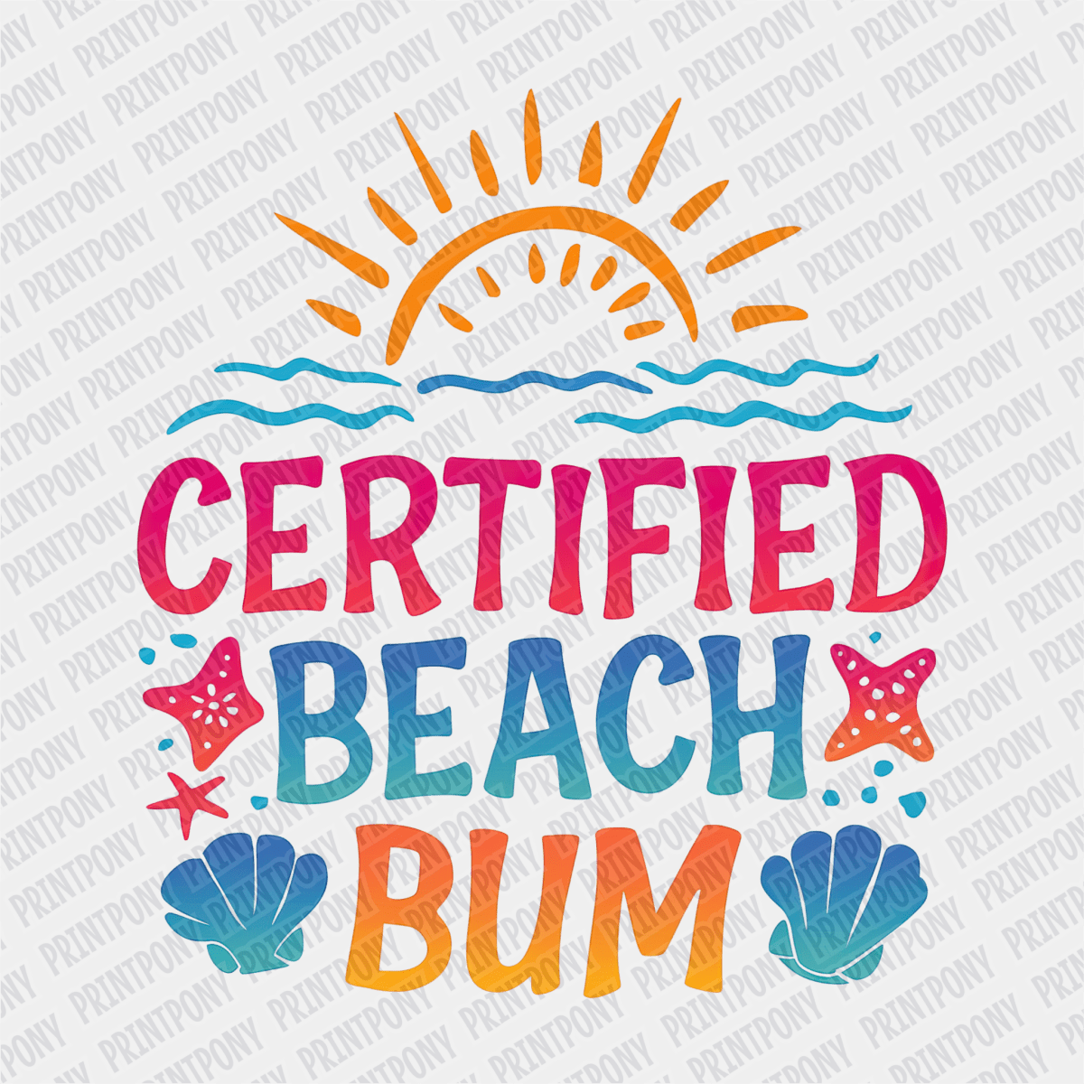 Certified Beach Bum - DTF transfer - PrintPony