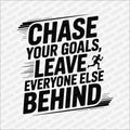 Chase Your Goals, Leave Everyone Else Behind DTF Transfer - PrintPony