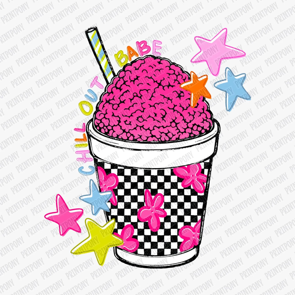 Chill Out Babe DTF transfer - PrintPony
