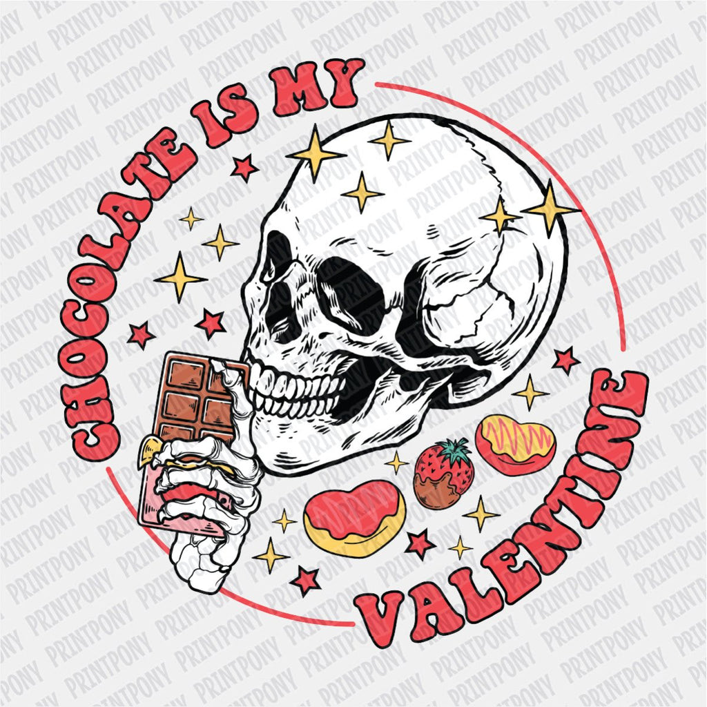 Chocolate is My Valentine DTF Transfer - Print Pony‚Ñ¢