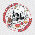 Chocolate is My Valentine DTF Transfer - Print Pony‚Ñ¢