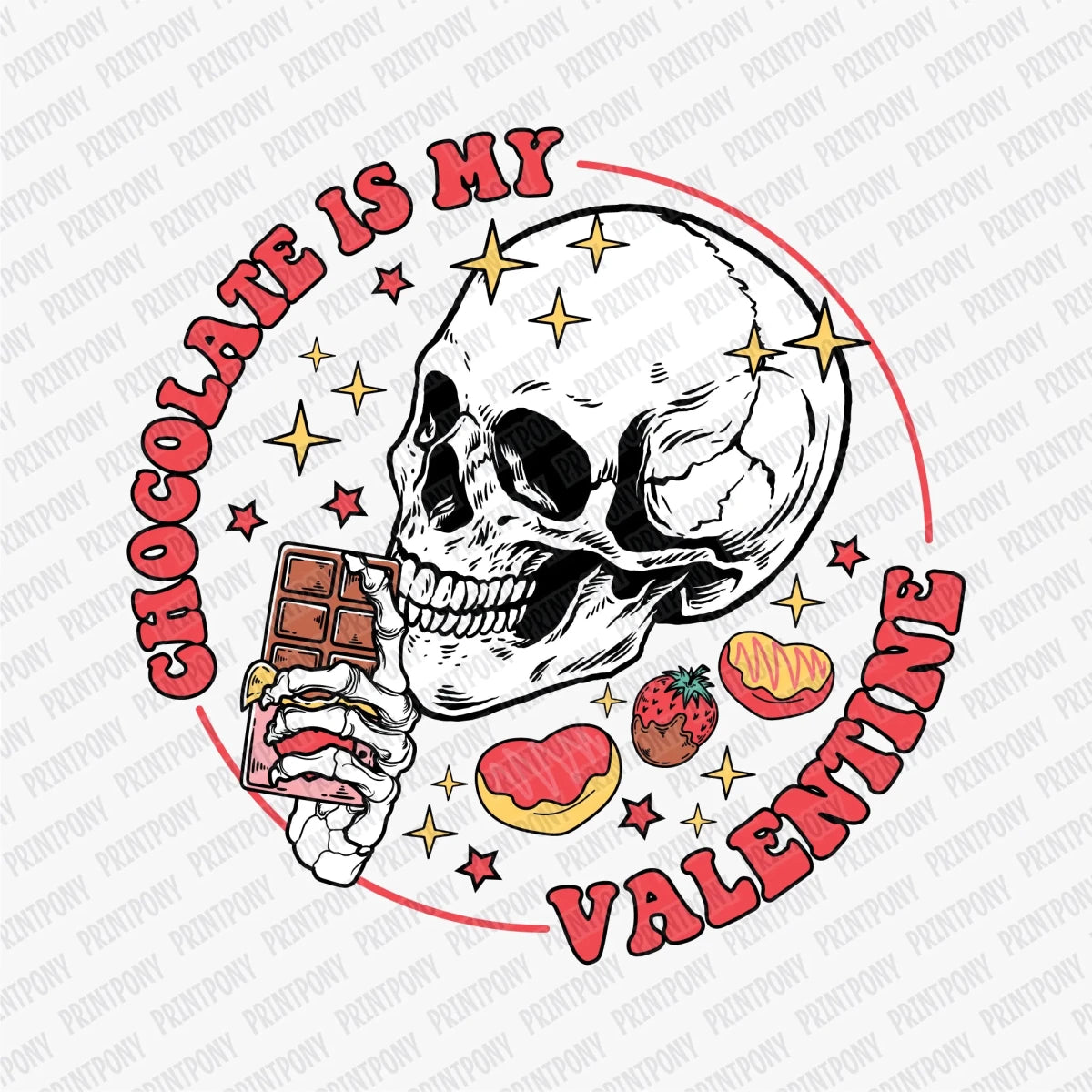 Chocolate Is My Valentine | Valentine's Day DTF Transfer - PrintPony