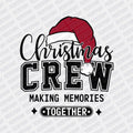 Christmas Crew, Making Memories Together DTF Transfer - PrintPony