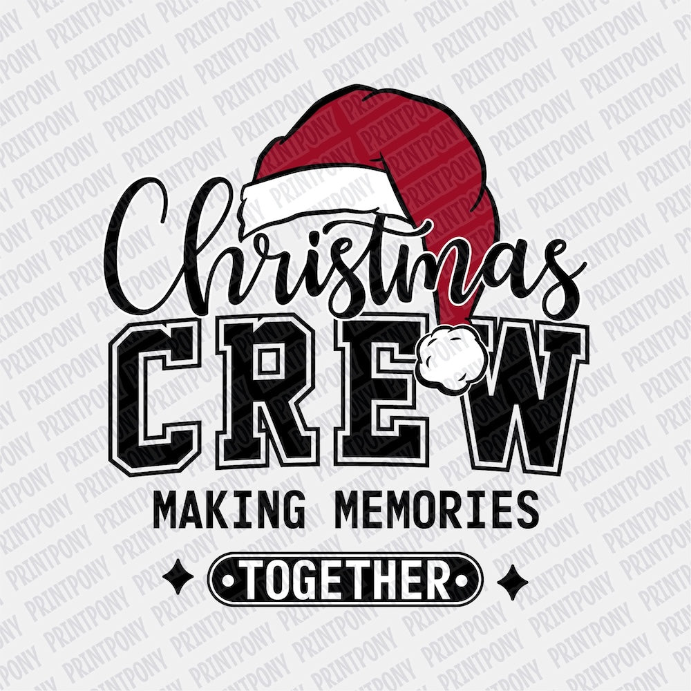 Christmas Crew, Making Memories Together DTF Transfer - PrintPony