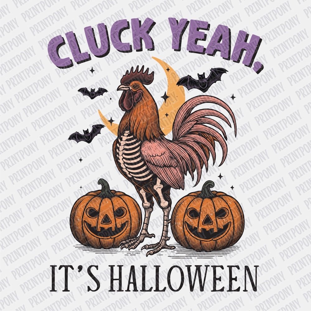 Cluck Yeah, It's Halloween DTF transfer - Print Pony