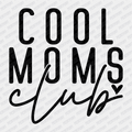 Cool Mom's Club DTF Transfer - PrintPony®