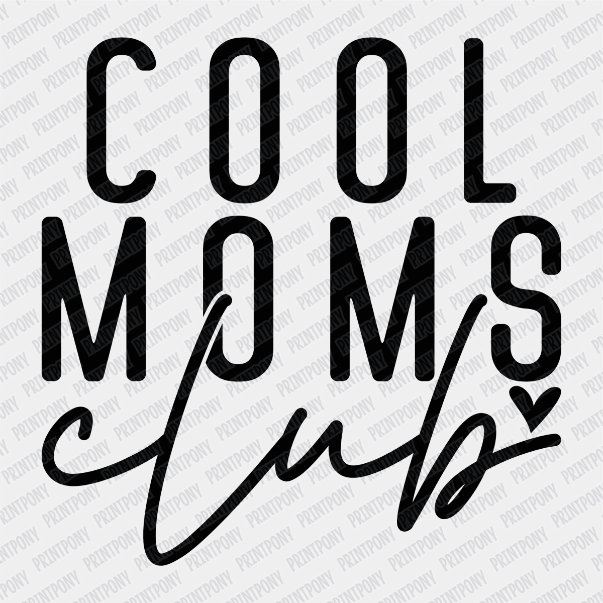 Cool Mom's Club DTF Transfer - PrintPony®