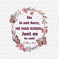 Coquette He Is Risen Just as He Said DTF Transfer - PrintPony