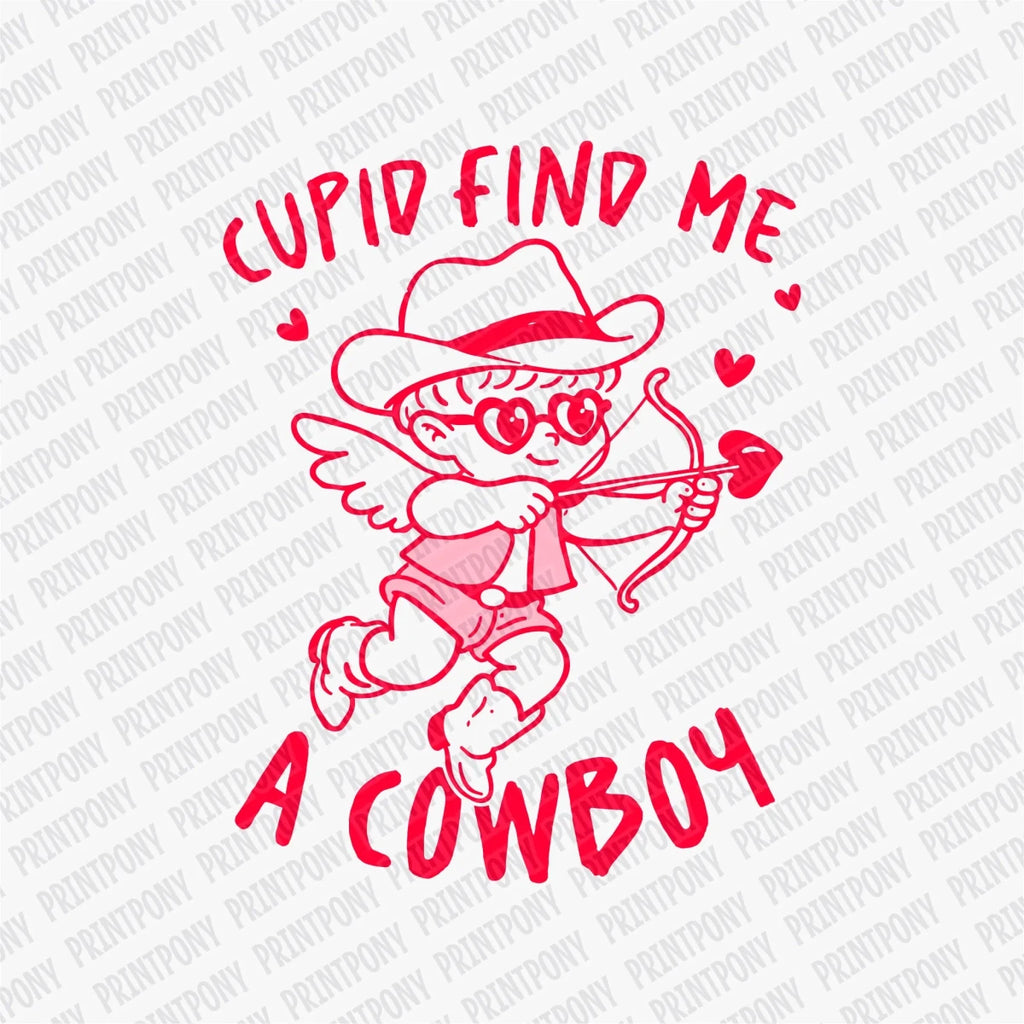 Cupid Find Me a Cowboy DTF Transfer - PrintPony