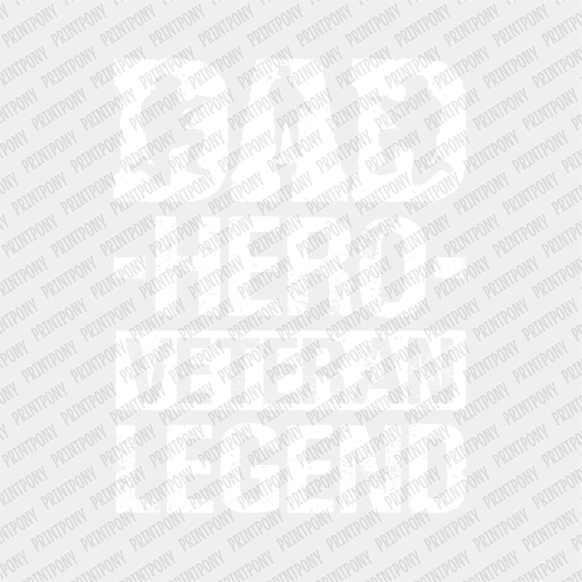 Dad, Hero, Veteran, Legend DTF Transfer - PrintPony