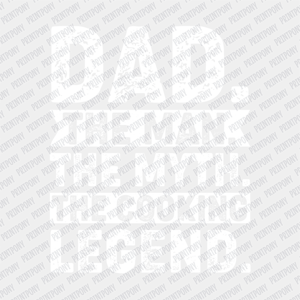 Dad, the Man, the Myth, the Cooking Legend DTF Transfer - PrintPony®