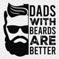 Dad's with Beards are Better DTF Transfer (Black) - PrintPony®