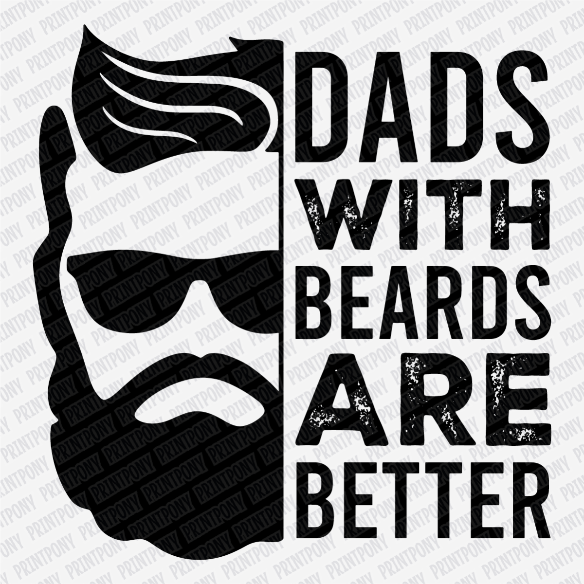 Dad's with Beards are Better DTF Transfer (Black) - PrintPony®
