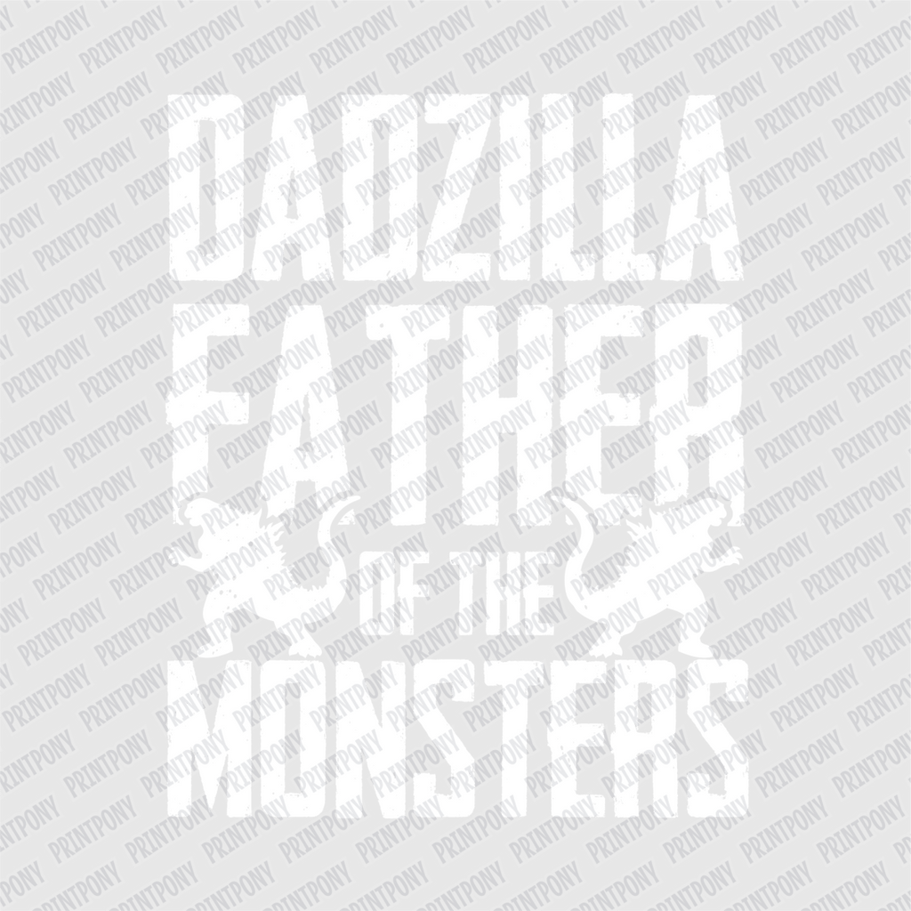 Dadzilla Father of the Monsters DTF Transfer - PrintPony