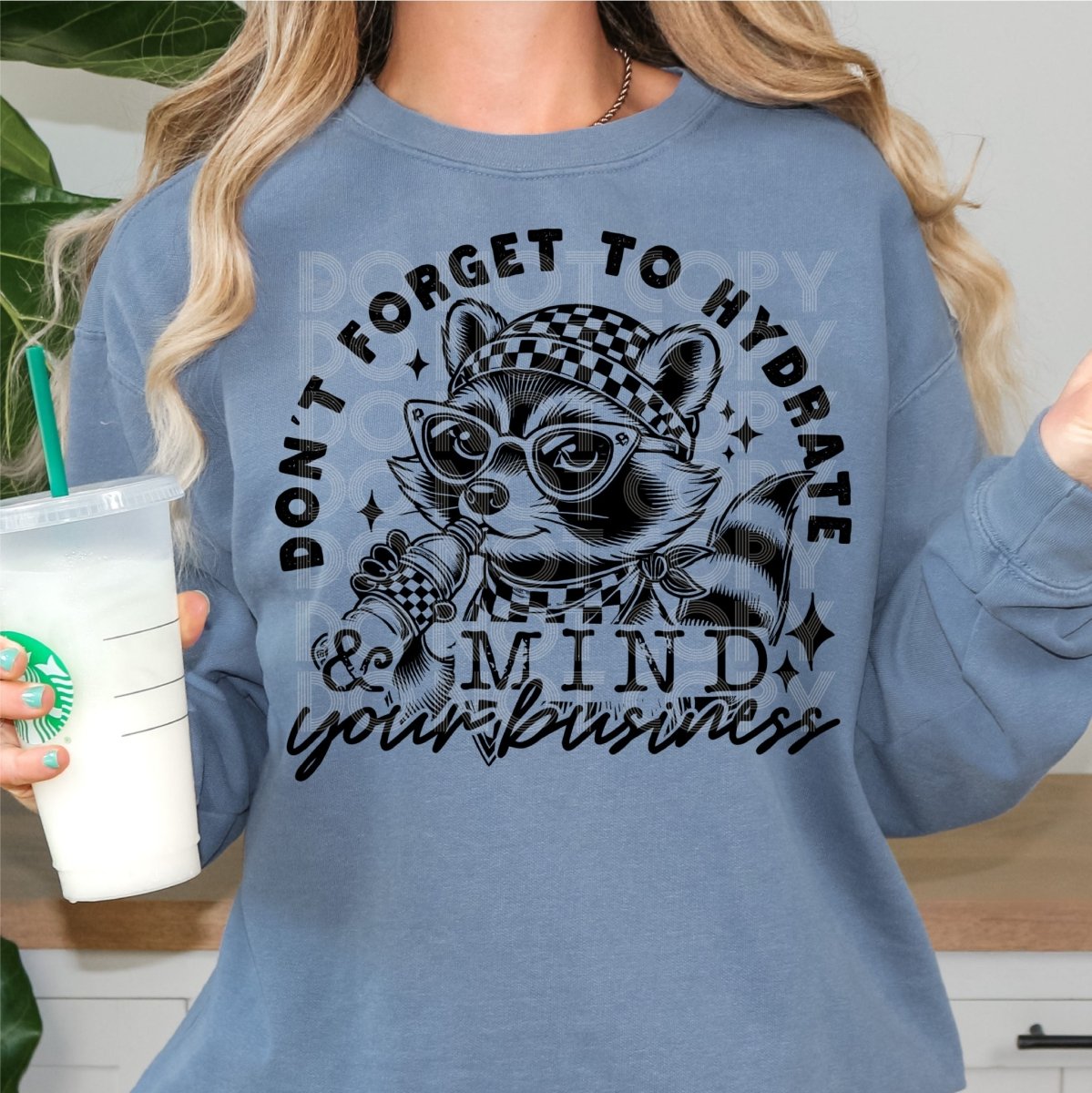 Don't Forget to Hydrate & Mind Your Business DTF Transfer - PrintPony