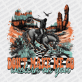 Don't Make me Go Western on You DTF Transfer - PrintPony