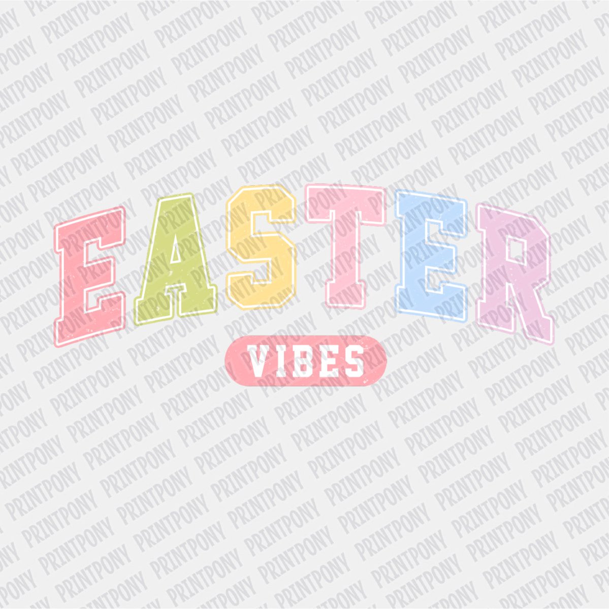EASTER Vibes DTF Transfer - PrintPony