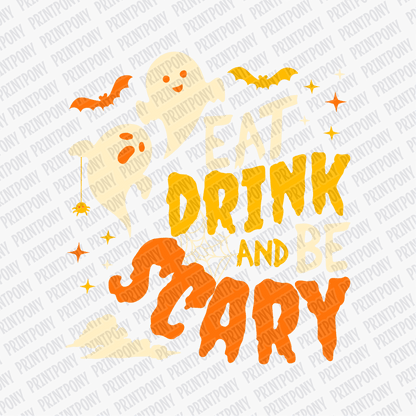 Eat Drink and Be Scary DTF Transfer - PrintPony™