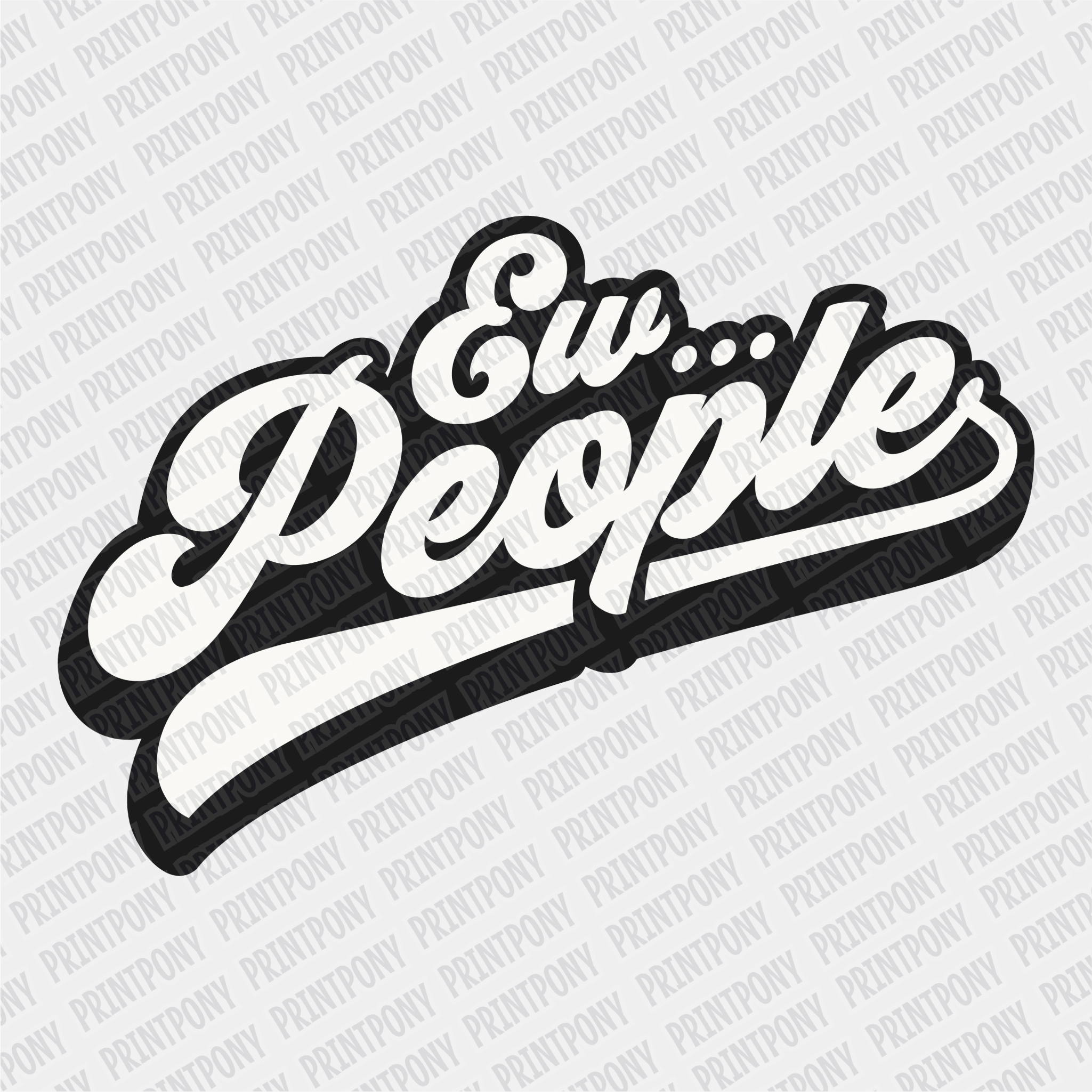 Ew people, DTF ready to press transfer