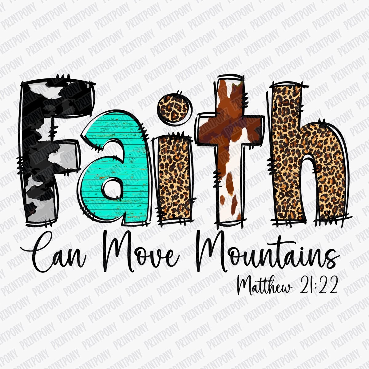 FAITH, Can Move Mountains DTF Transfer - PrintPony